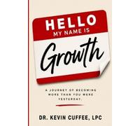 Kevin Cuffee Hello My Name is Growth (Tascabile)