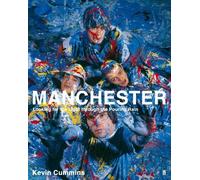 Kevin Cummins Manchester: Looking for the Light through the Pouring (Tascabile)