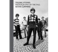Kevin Cummins Telling Stories (Copertina rigida)
