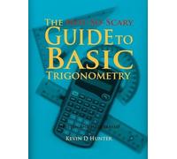 Kevin D Hunter The Not-So-Scary Guide to Basic Trigonometry (Tascabile)