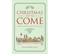 Kevin D Perdue Christmas yet to Come (Copertina rigida)
