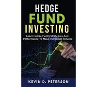 Kevin D Peterson Hedge Fund Investing (Tascabile)