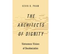 Kevin D. Pham The Architects of Dignity (Tascabile)
