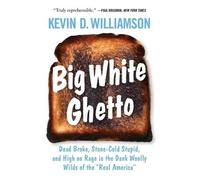 Kevin D Williamson Big White Ghetto (Copertina rigida)