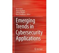 Kevin Daimi Emerging Trends in Cybersecurity Applications (Copertina rigida)