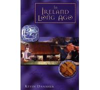 Kevin Danaher In Ireland Long Ago (Tascabile)