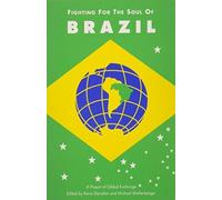 Kevin Danaher Michael Shellenberger Fighting for the Soul of Brazil (Tascabile)