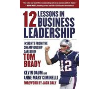 Kevin Daum Anne Mary Ciminel 12 Lessons in Business Leadersh (Copertina rigida)