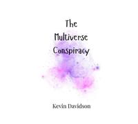 Kevin Davidson The Multiverse Conspiracy (Tascabile)
