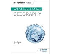 Kevin Davis My Revision Notes: WJEC/Eduqas AS/A-level Geography (Tascabile)