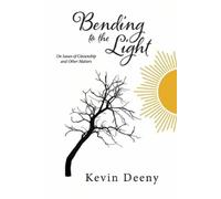 Kevin Deeny Bending to the Light (Tascabile)
