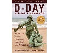 Kevin Dennehy Stephen The D-Day Visitor's Handbook, 80th Anniversar (Tascabile)