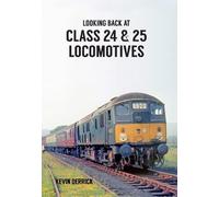 Kevin Derrick Looking Back At Class 24 & 25 Locomotives (Tascabile)