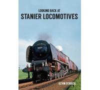 Kevin Derrick Looking Back At Stanier Locomotives (Tascabile)