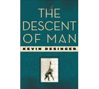 Kevin Desinger The Descent of Man (Tascabile)