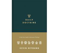 Kevin DeYoung Daily Doctrine (Copertina rigida)