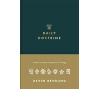 Kevin DeYoung Daily Doctrine (Copertina rigida)
