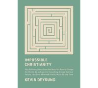 Kevin DeYoung Impossible Christianity (Copertina rigida)