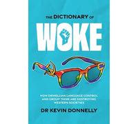 Kevin Donnelly The Dictionary of Woke (Tascabile)