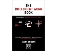 Kevin Duncan The The Intelligent Work Book (Copertina rigida) Concise Advice