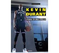 Kevin Durant. Storia di una stella