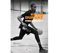 Kevin Durant. Storia di una stella