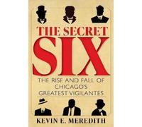 Kevin E. Meredith The Secret Six (Copertina rigida)