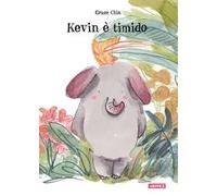 Kevin è timido. – Ediz. illustrata – Kite Kids