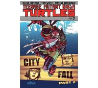 Kevin Eastman Bobby Curn Teenage Mutant Ninja Turtles Volume 7: City (Tascabile)