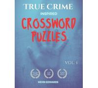 Kevin Edwards True Crime Inspired Crossword Puzzle Book for Adults (Tascabile)