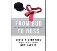 Kevin Eikenberry Guy Harris From Bud to Boss (Copertina rigida)