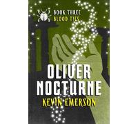 Kevin Emerson Blood Ties (Tascabile) Oliver Nocturne