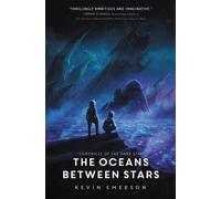 Kevin Emerson The Oceans Between Stars (Copertina rigida)