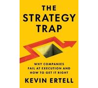 Kevin Ertell The Strategy Trap (Copertina rigida)