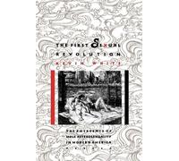 Kevin F. White The First Sexual Revolution (Tascabile)