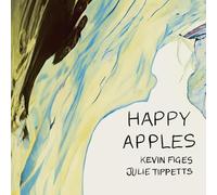 Kevin Figes & Julie Tippetts - Happy Apples