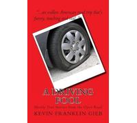 Kevin Franklin Gieb A Driving Fool (Tascabile)