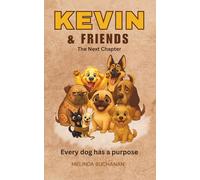 Kevin & Friends: Every dog has a purpose: 2