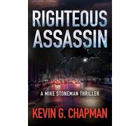 Kevin G Chapman Righteous Assassin (Tascabile) Mike Stoneman Thriller