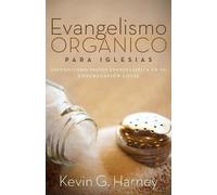 Kevin G Harney Evangelismo Orgánico para Iglesias (Tascabile)