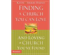 Kevin G. Harney Finding a Church You Can Love and Loving the Church (Tascabile)