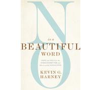 Kevin G. Harney No Is a Beautiful Word (Tascabile)