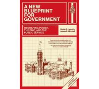 Kevin G. Lynch A New Blueprint for Government (Tascabile)