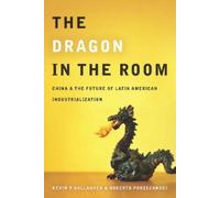 Kevin Gallagher Roberto Porzecanski The Dragon in the Room (Copertina rigida)