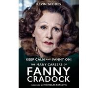 Kevin Geddes Keep Calm and Fanny On The Many Careers of Fann (Copertina rigida)