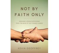 Kevin Geoffrey Not By Faith Only (Tascabile)