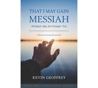 Kevin Geoffrey That I May Gain Messiah (Tascabile)