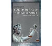Kevin Gibson Kevin Gibson's Legal Malpractice Avoidance Guide (Tascabile)