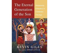 Kevin Giles The Eternal Generation of the Son (Tascabile)