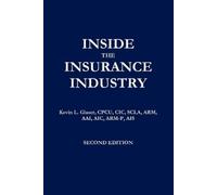 Kevin Glaser Inside the Insurance Industry - Second Edition (Tascabile)